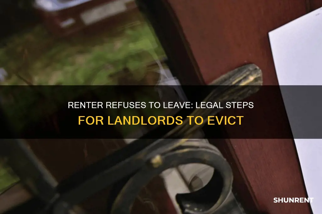 what happens if a renter refuses to move out