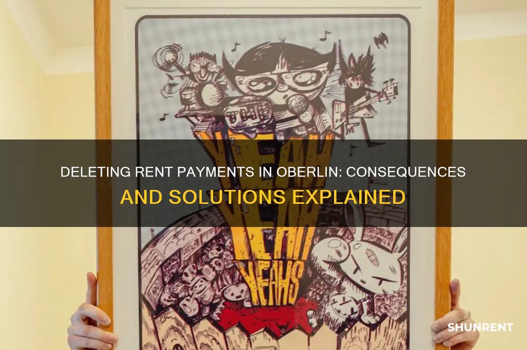 what happens if i delete a rent payment in oberlin