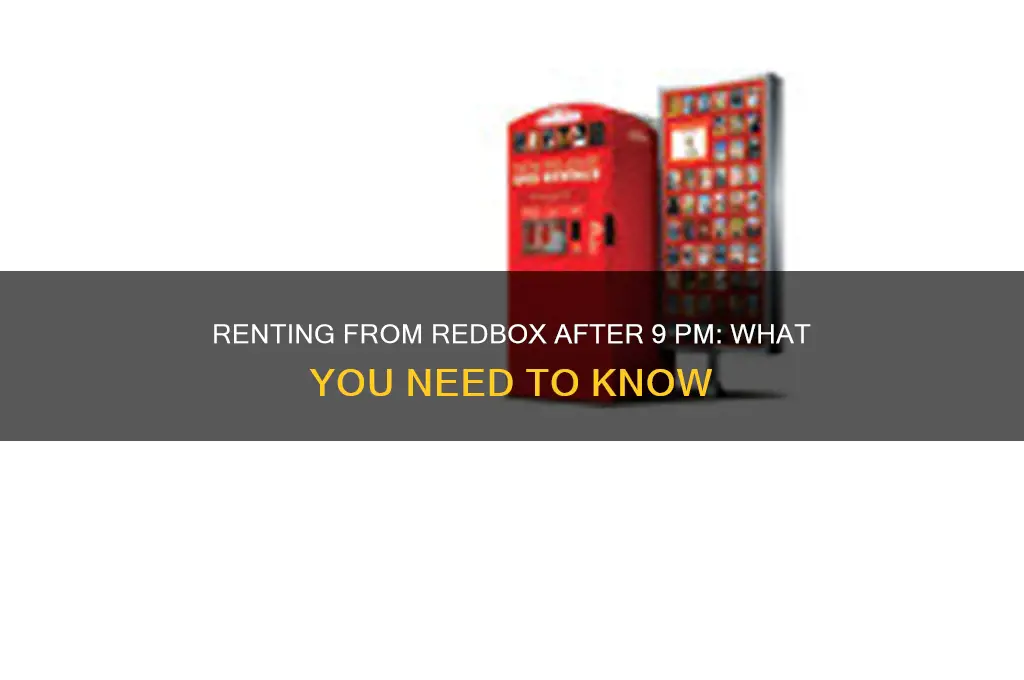what happens if i rent from redbox after 9 pm