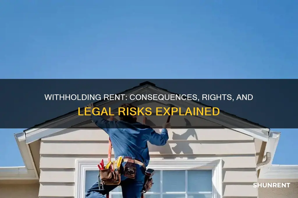what happens if i withhold moneny from my rent
