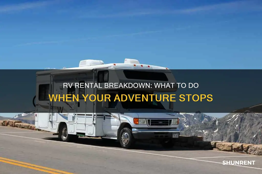what happens if the rv you are renting breaks down