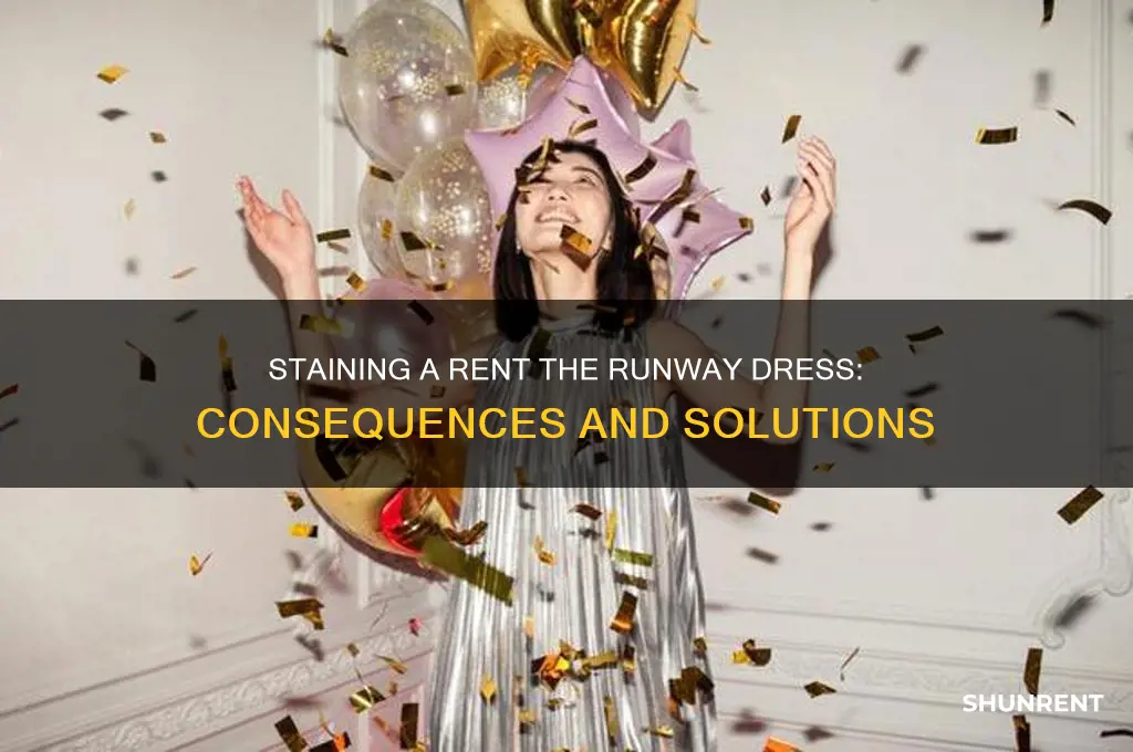 what happens if you stain a rent the runway dress