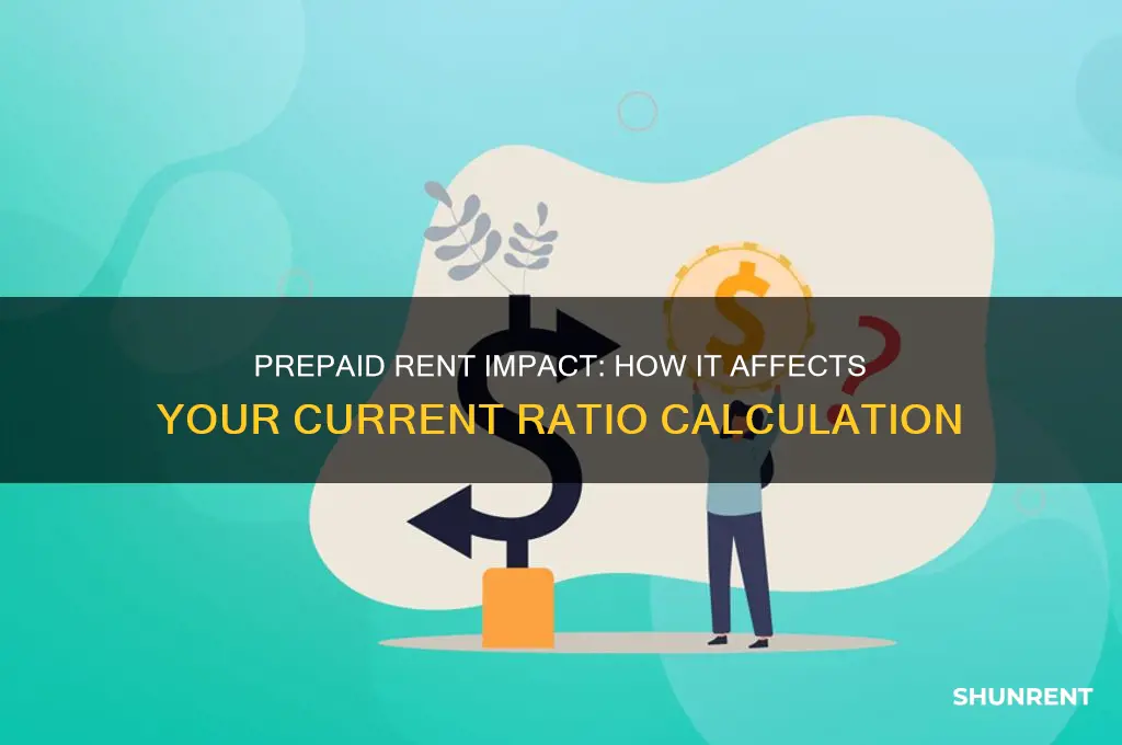 what happens to the current ratio when you prepay rent