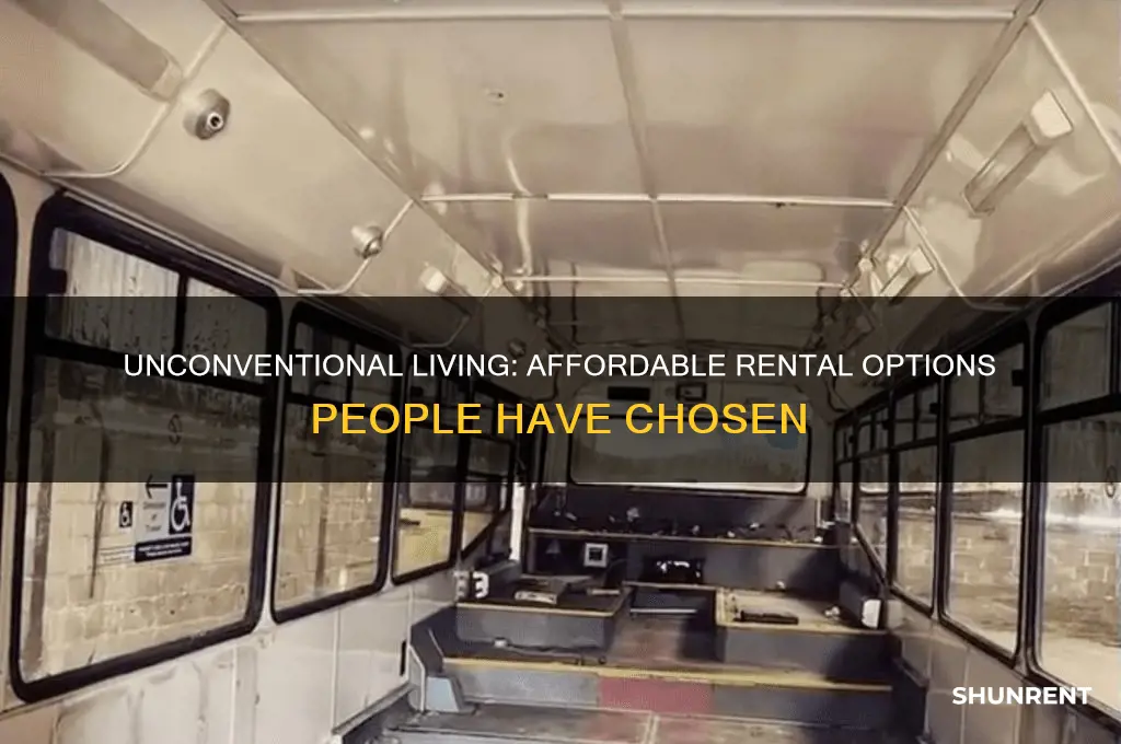 what have people rented for cheap to live