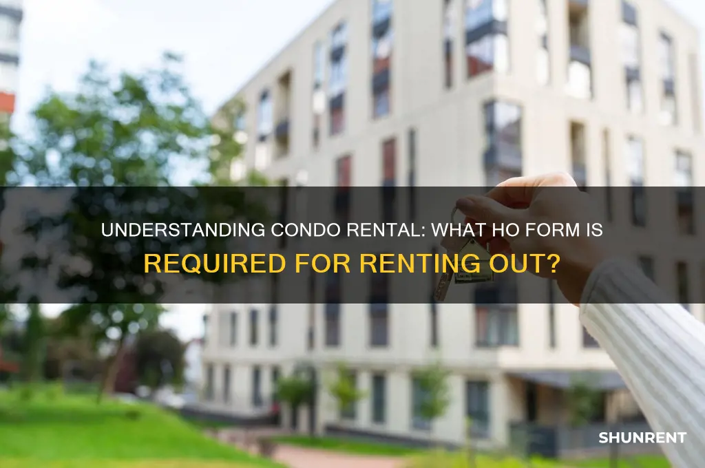 what ho form is a condo rented to others