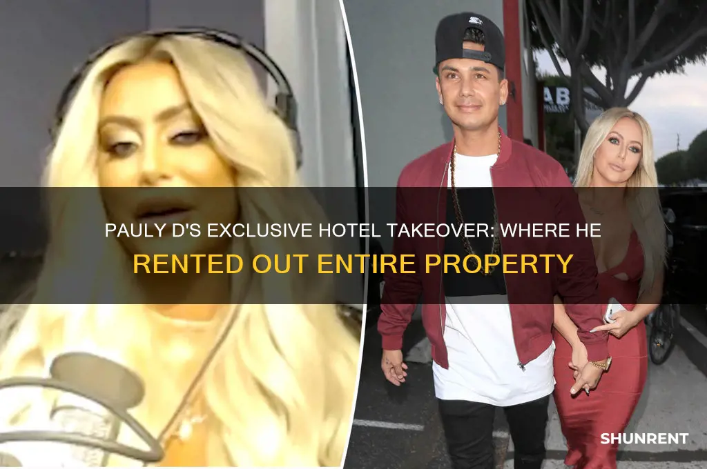 what hotel did pauly d rent out