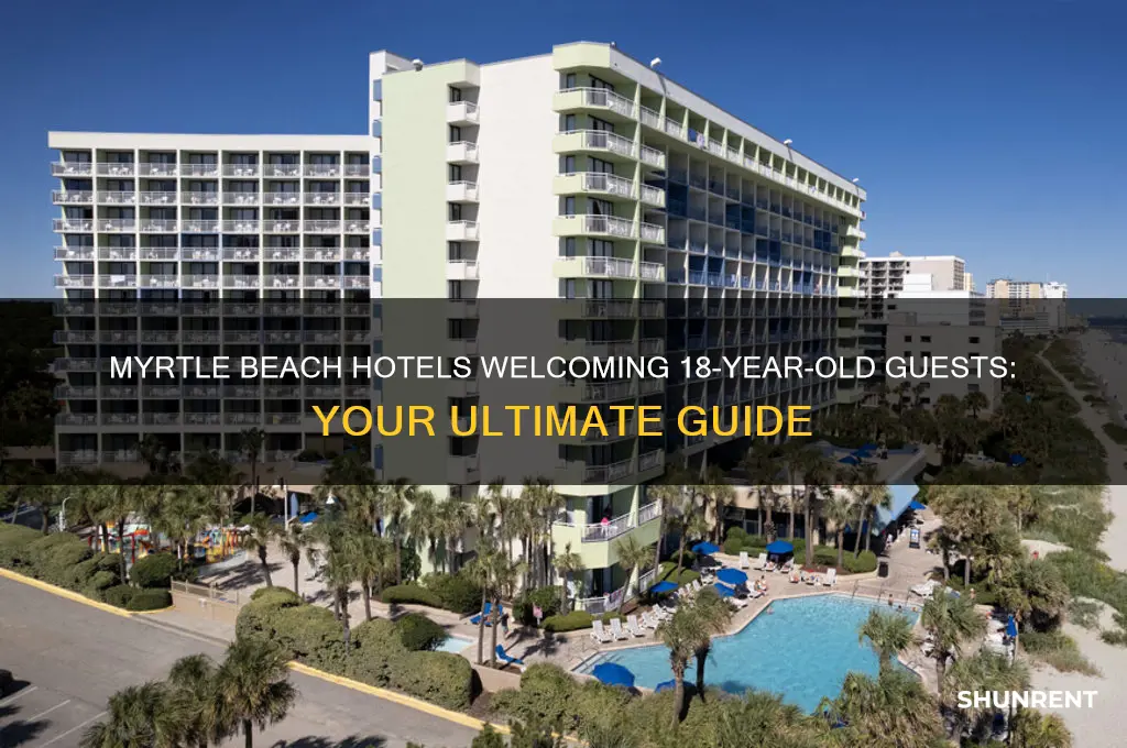 what hotels rent to 18 year olds in myrtle beach
