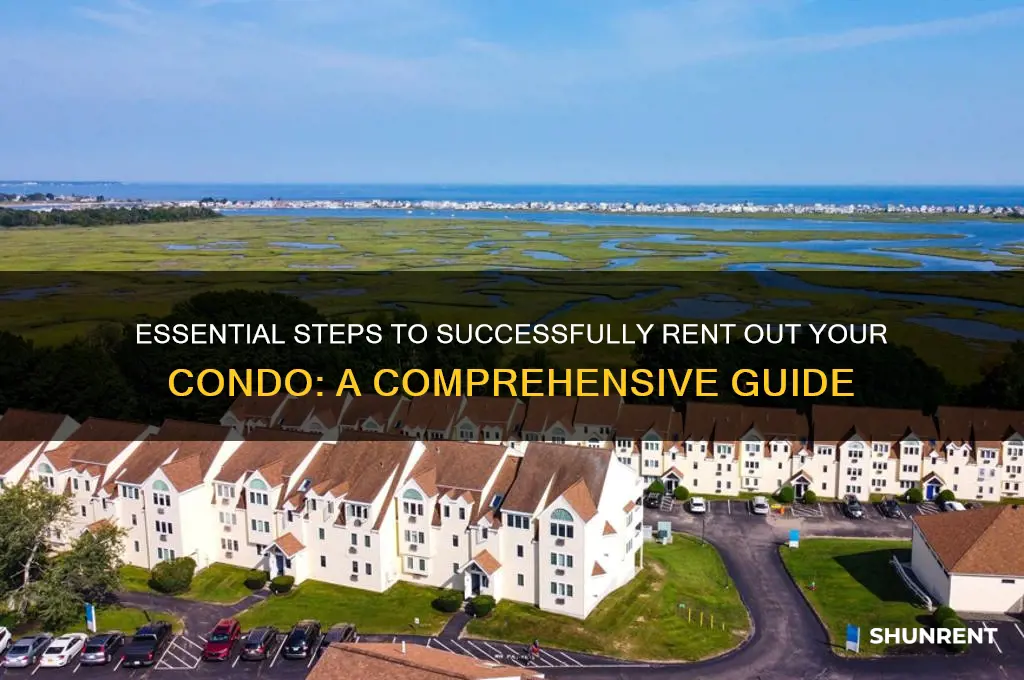 what i need to do to rent my condo