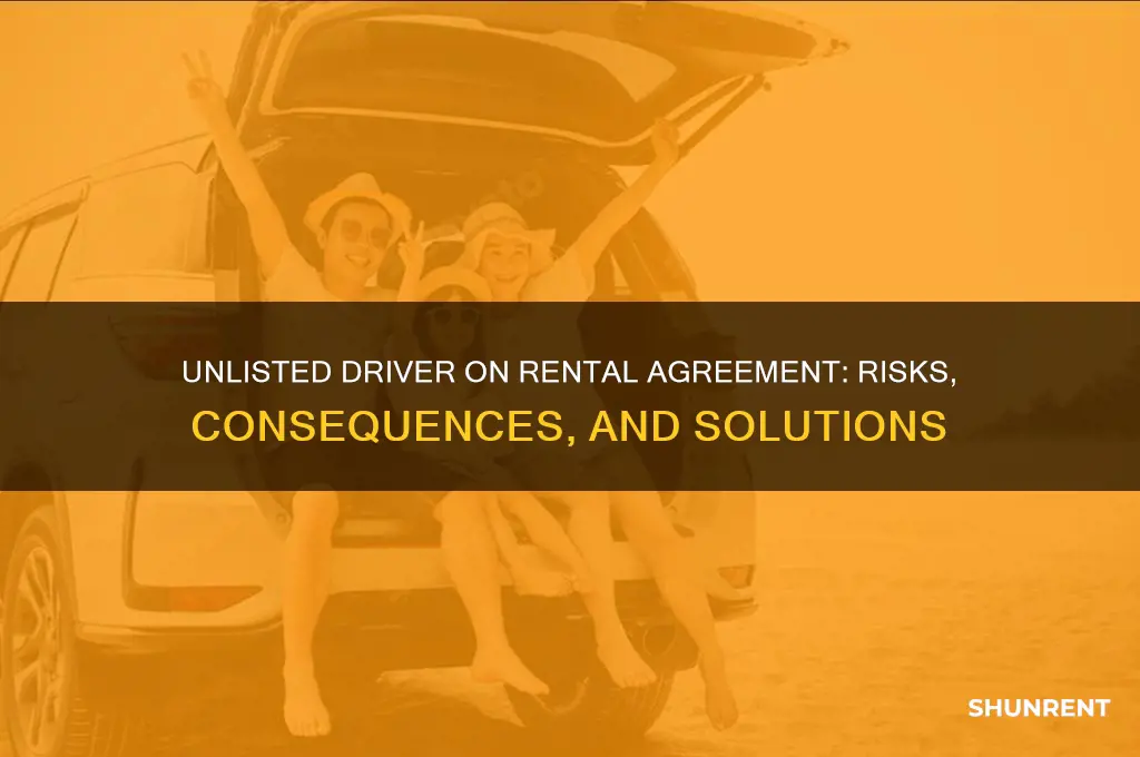 what if driver is not listed on rent agreement