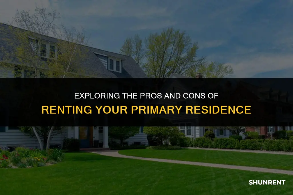 what if i rent my primary residence