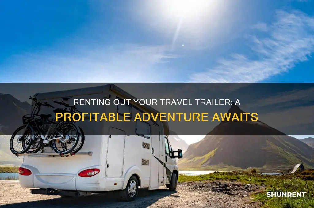 what if i want to rent out my travel trailer