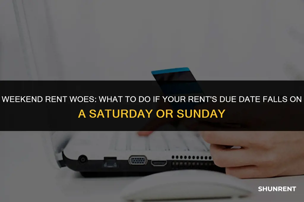 what if rent falls on a weekend