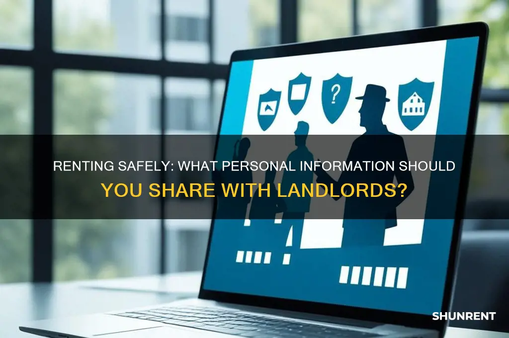 what information is safe to give out when renting