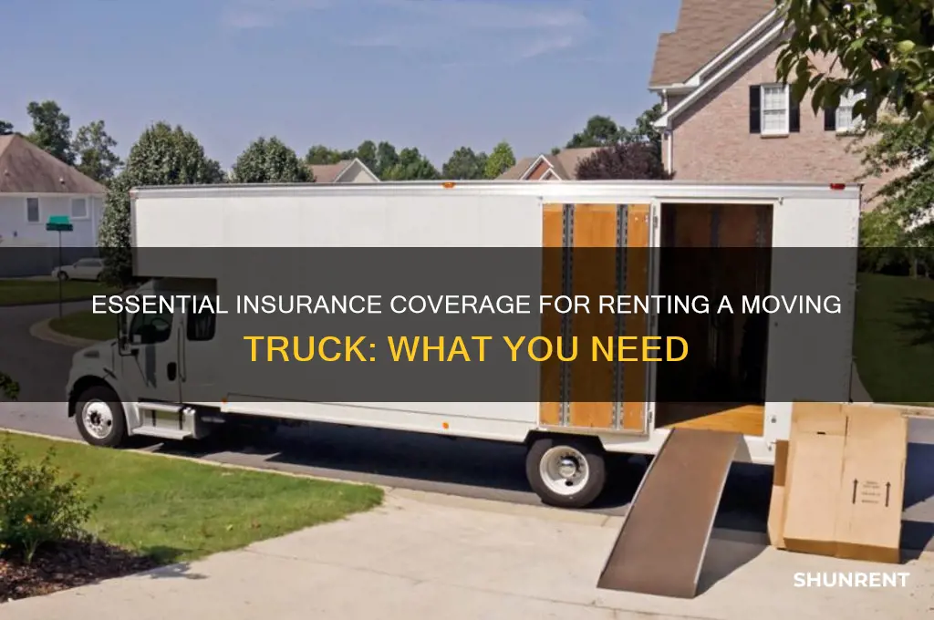 what insurance do i need to rent moving truck