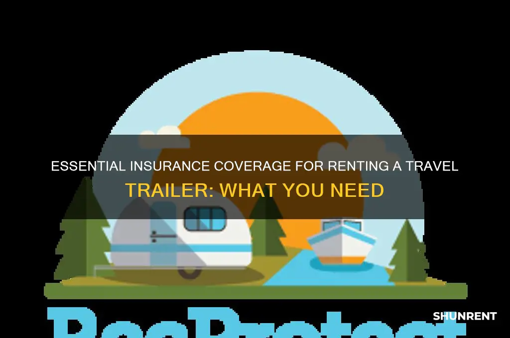 what insurance do you need to rent a travel trailer