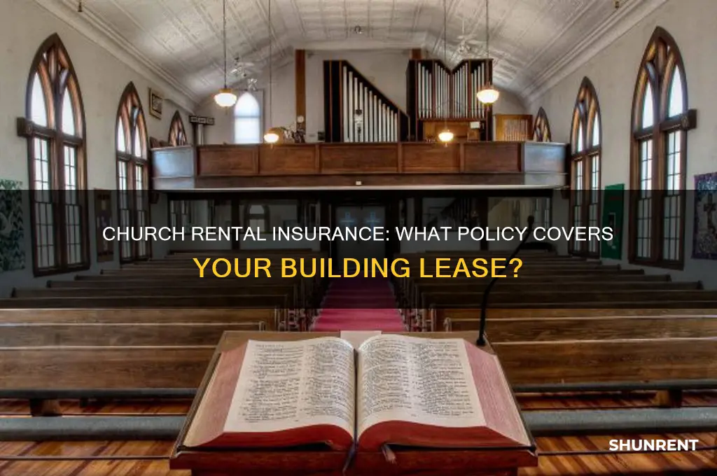 what insurance policy covers a church that rents the building