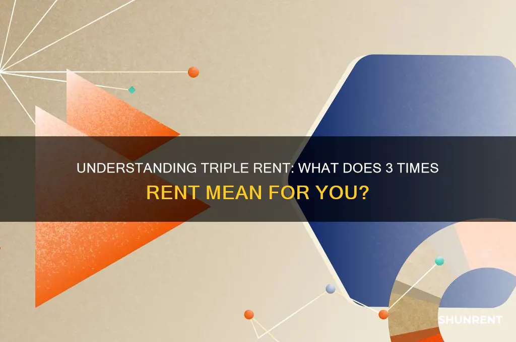 what is 3 times the amount of rent