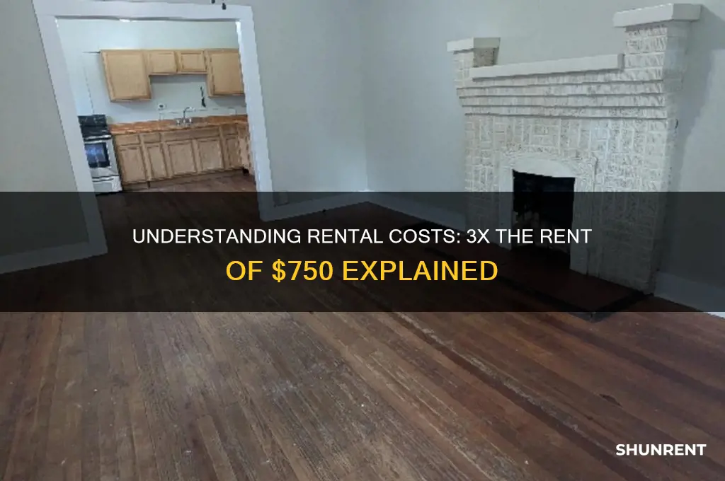 what is 3 times the rent of 750