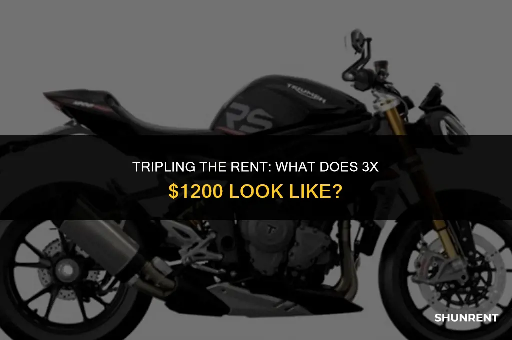 what is 3x the rent of 1200