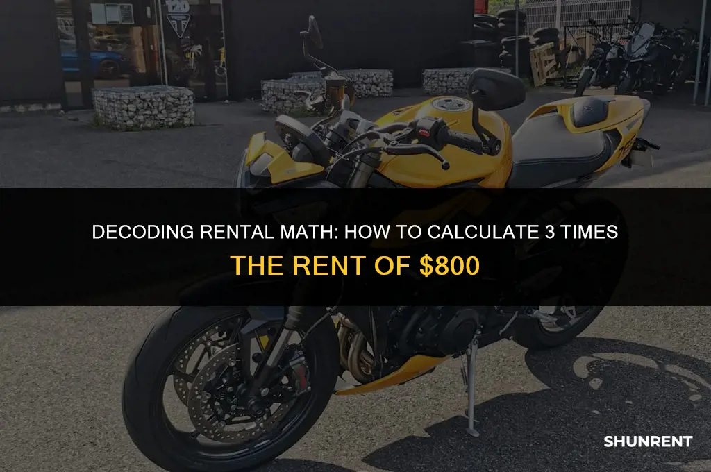 what is 3x the rent of 800