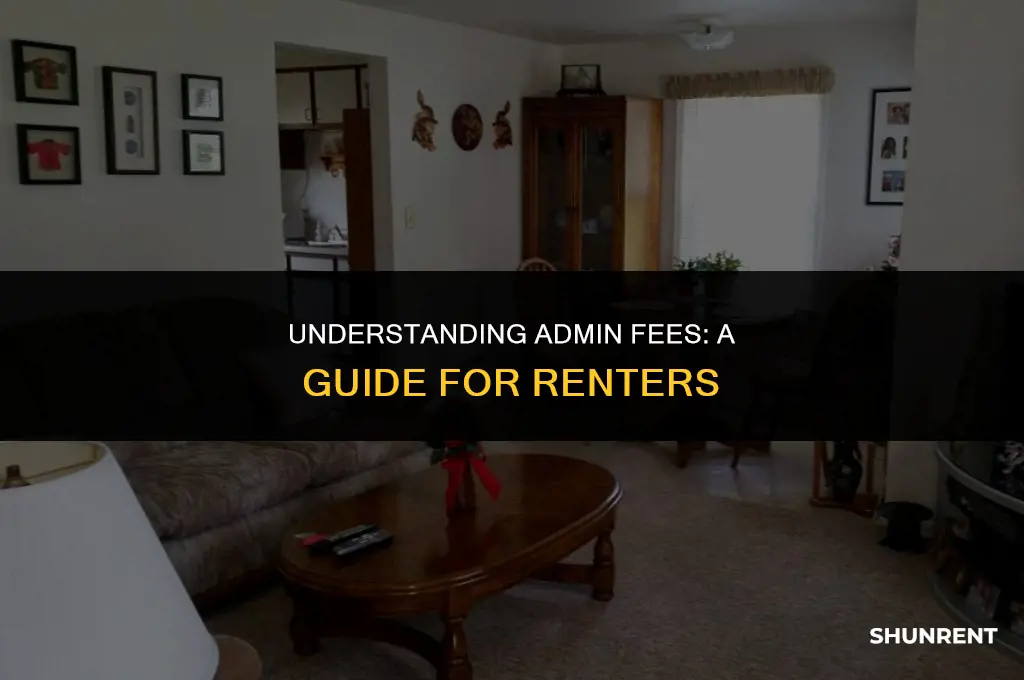 what is a admin fee for renting