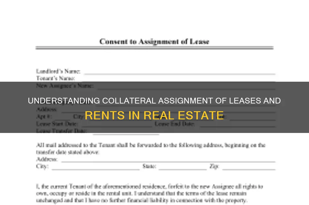 what is a collateral assignment of leases and rents