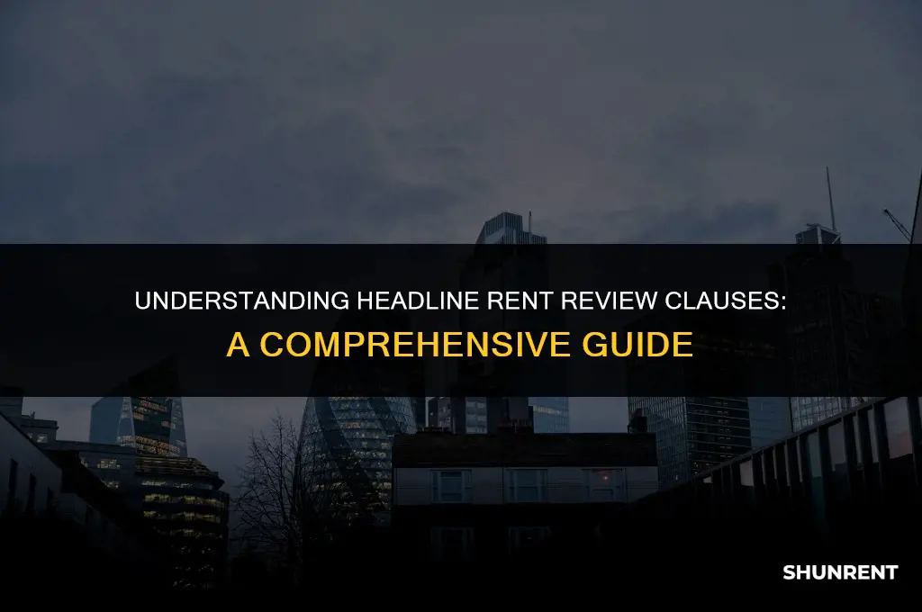 what is a headline rent review clause