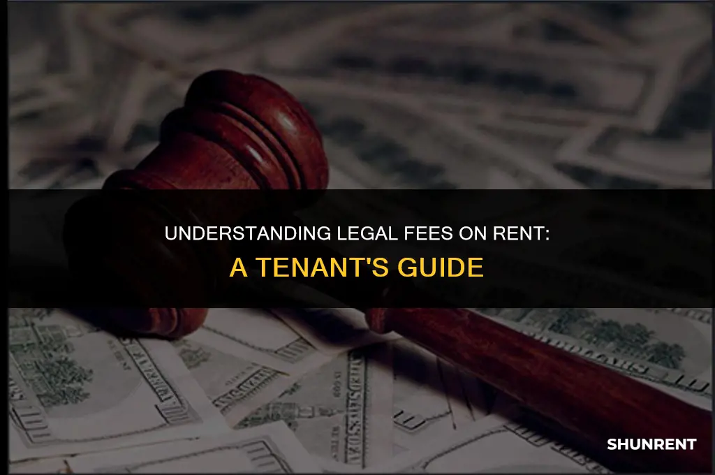 what is a legal fee on rent