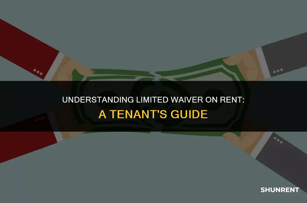 what is a limited waiver on rent