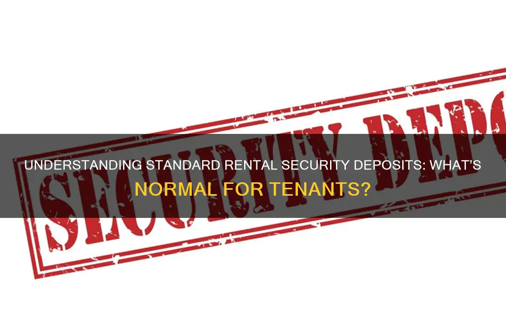 what is a normal security deposit for rent
