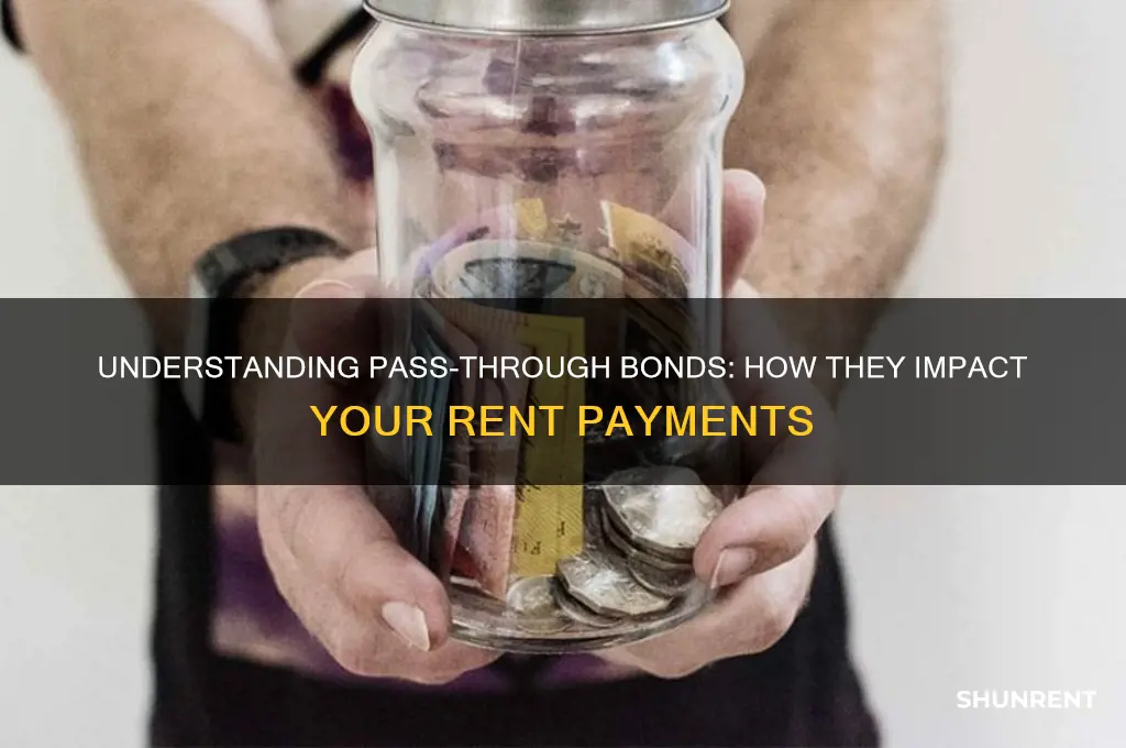 what is a pass through bond to my rent