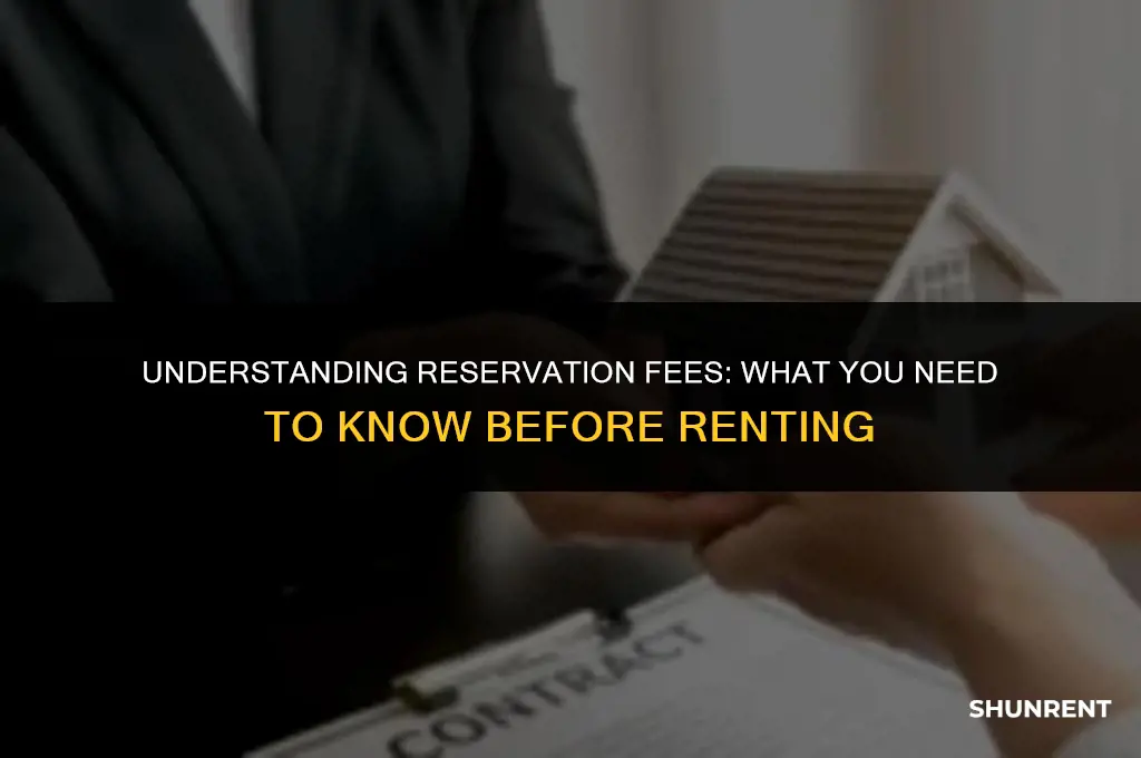 what is a reservation fee when renting