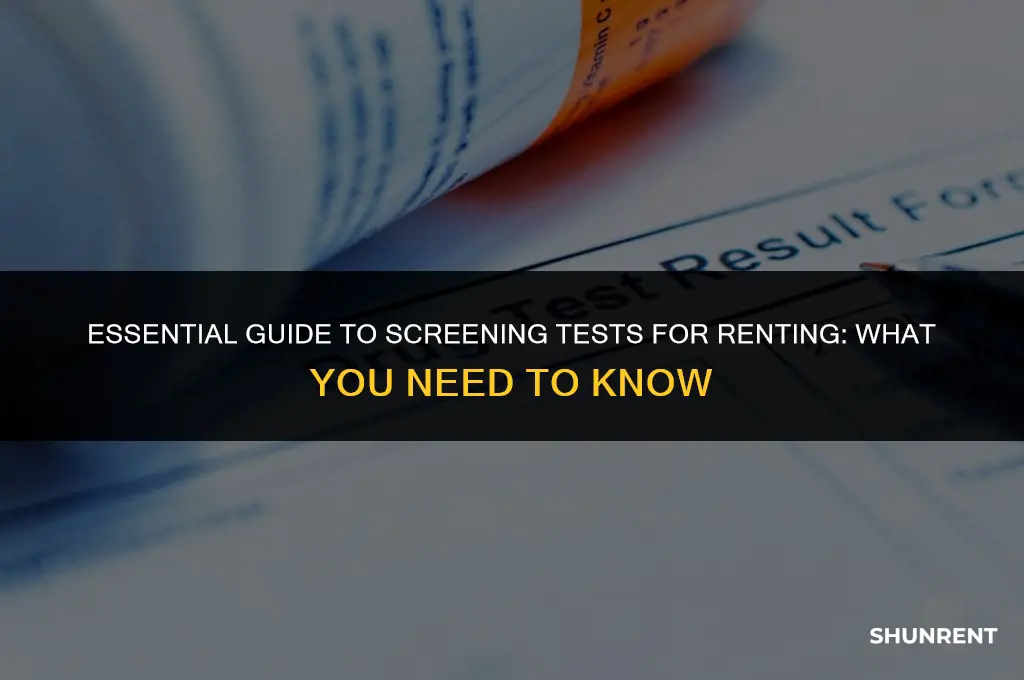 what is a screening test for renting