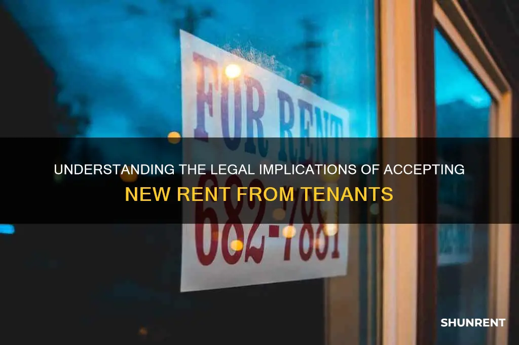 what is accepting new rent from tenant mean