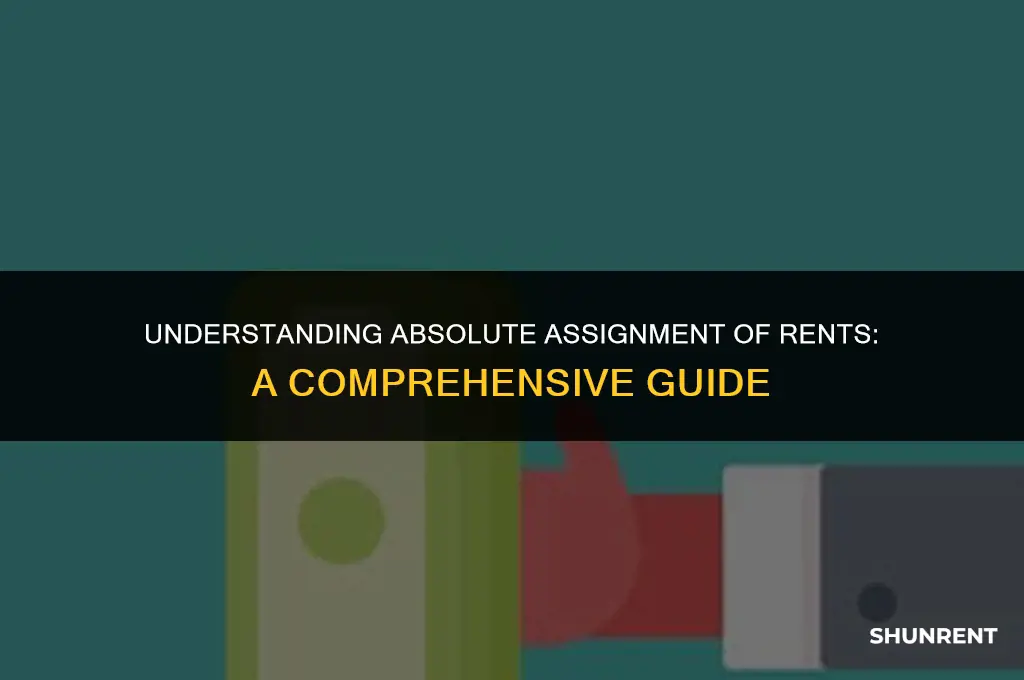 what is an absolute assignment of rents