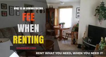 Understanding Administration Fees: A Renter's Guide to Hidden Costs