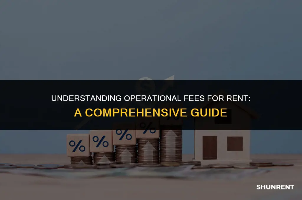 what is an operational fee for rent