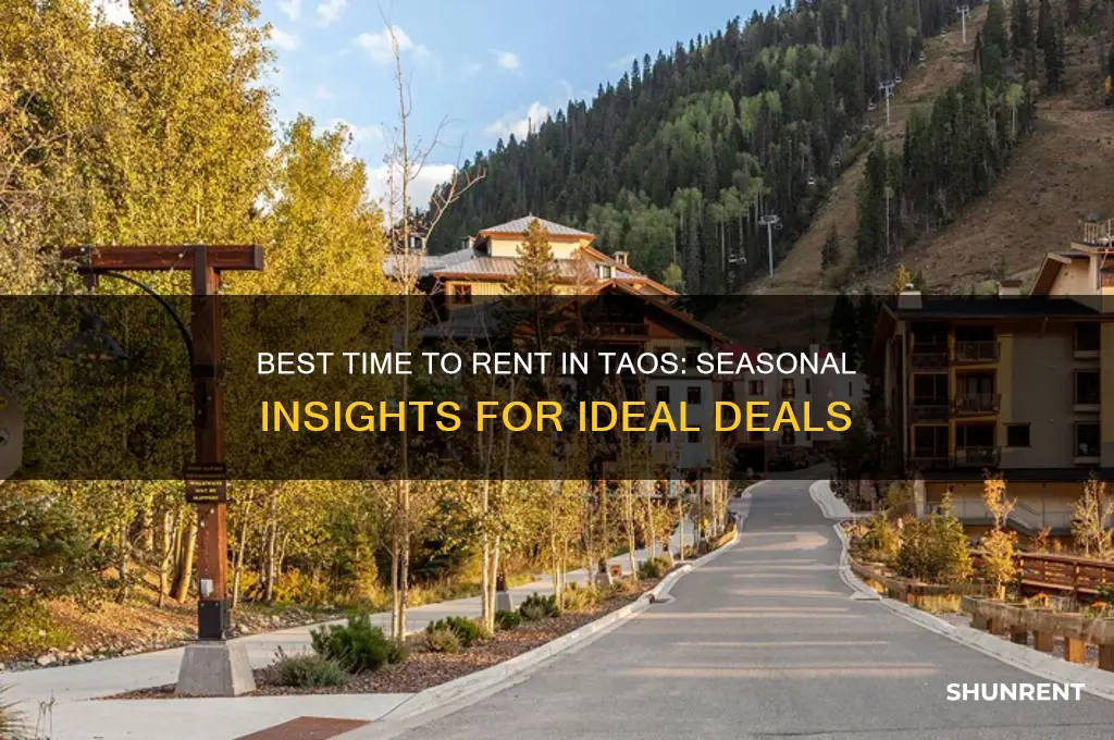 what is best time of year to rent in taos