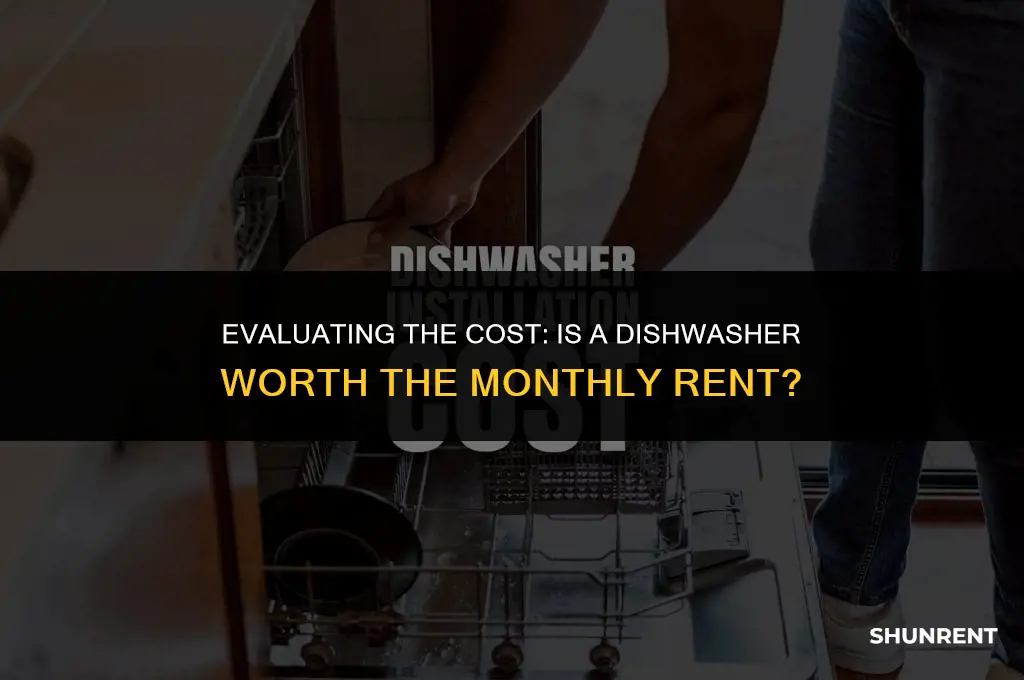 what is dishwasher worth in monthly rent