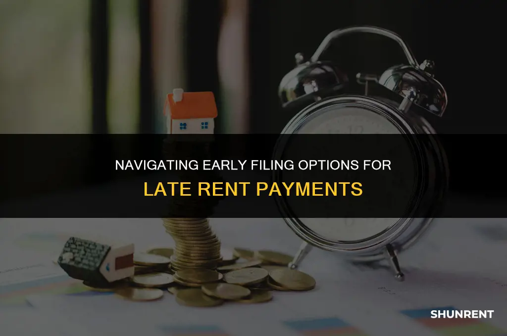 what is early filing for late rent