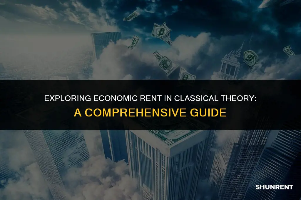 what is economic rent in classical theory