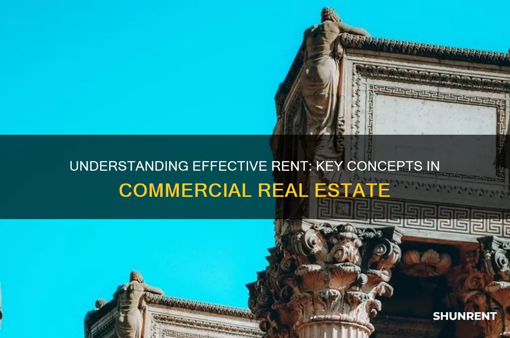 what is effective rent in commercial real estate