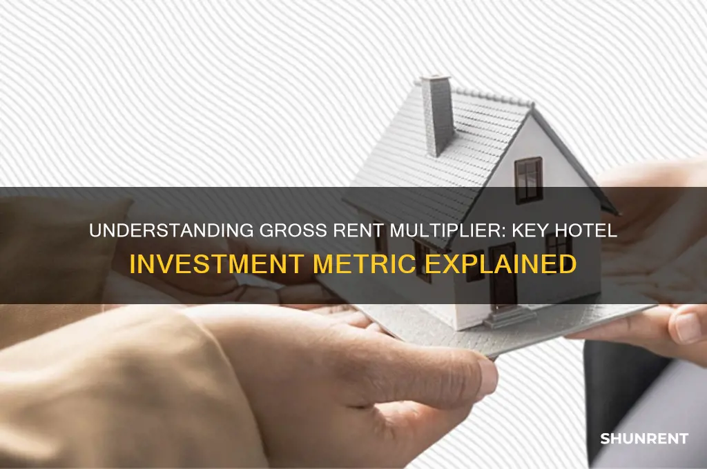 what is gross rent multiplier in hotel metrics