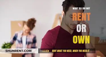 Understanding 'I Do Not Rent or Own': A Comprehensive Guide