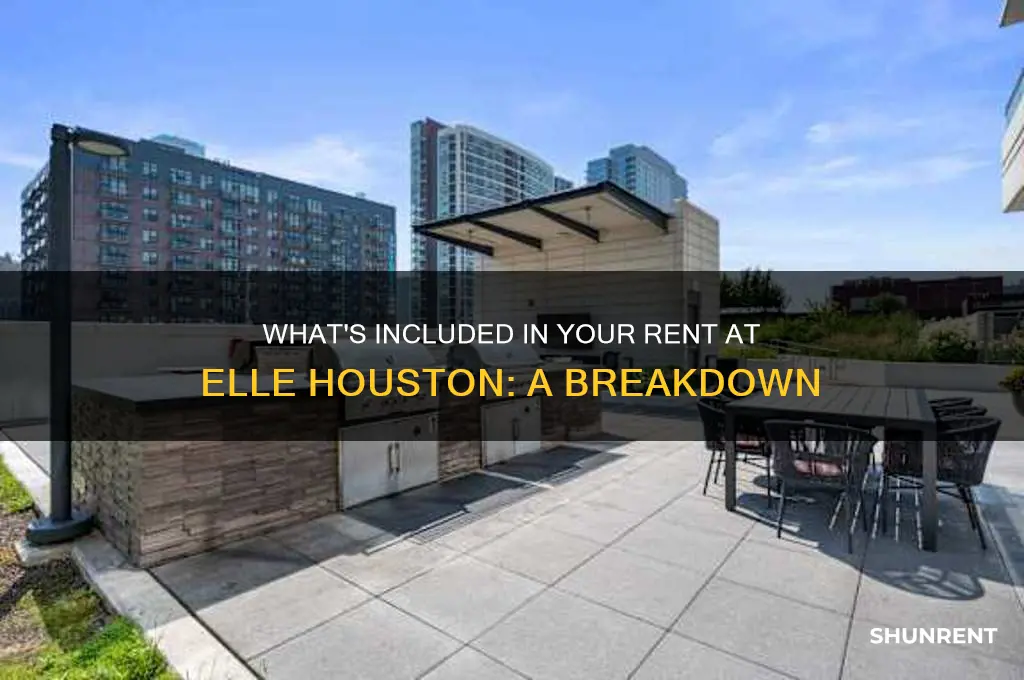 what is included in the rent at elle houston
