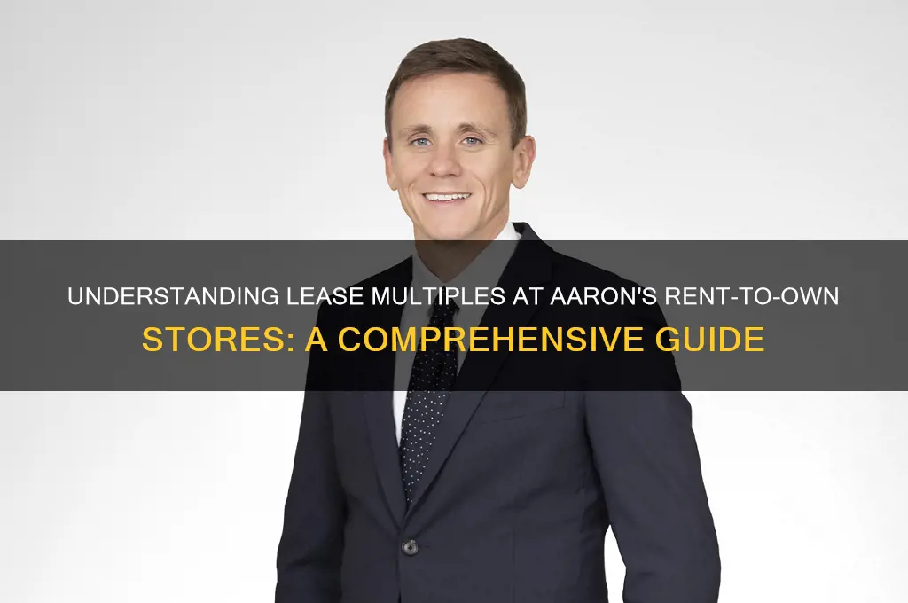 what is lease muliple at aarons rent to own stores