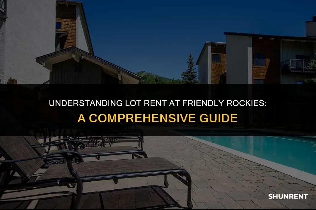 what is lot rent at friendly rockies
