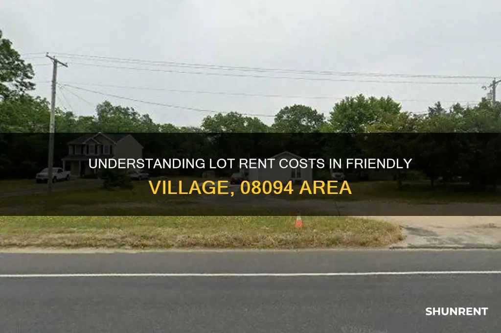 what is lot rent for friendly village 08094