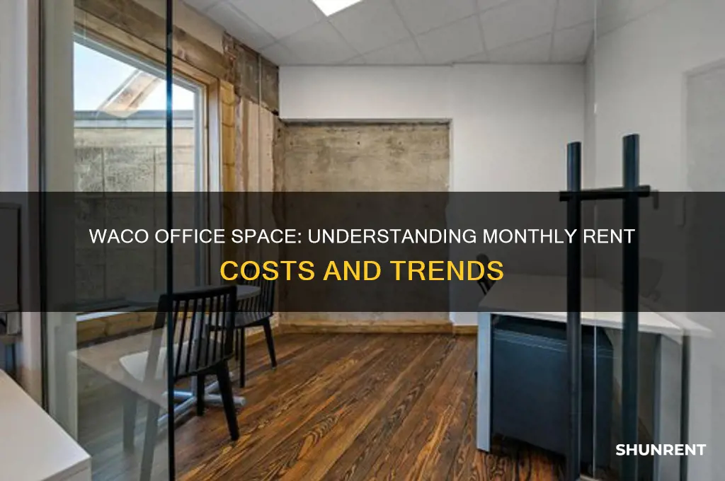 what is monthly rent on an office in waco
