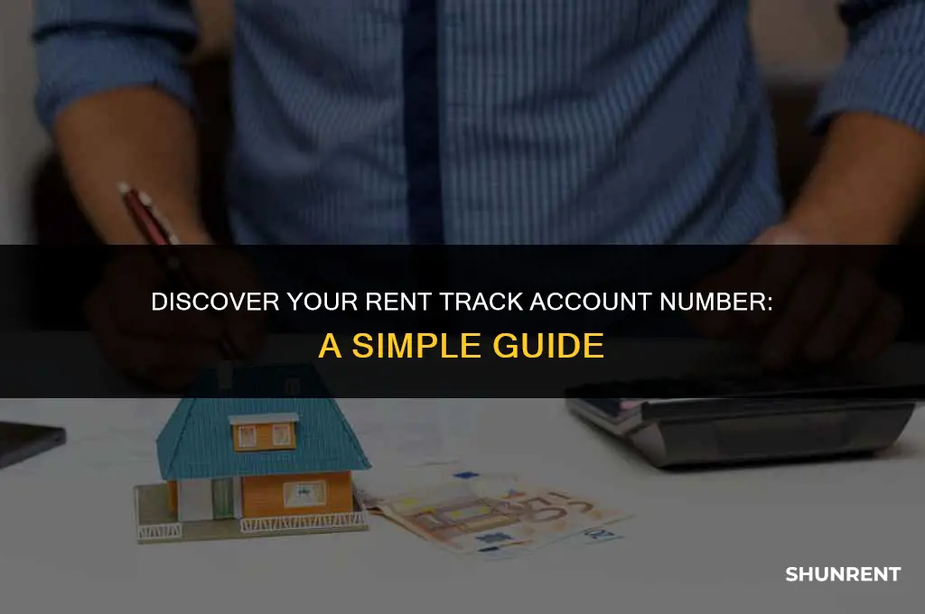 what is my rent track account number